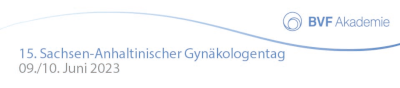 15. Sachsen-Anhaltinischer Gynäkologentag Wernigerode 09.06.-11.06.2023.